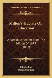 John Milton, The Tractate of Education (1644). 约翰·弥尔顿《论教育》